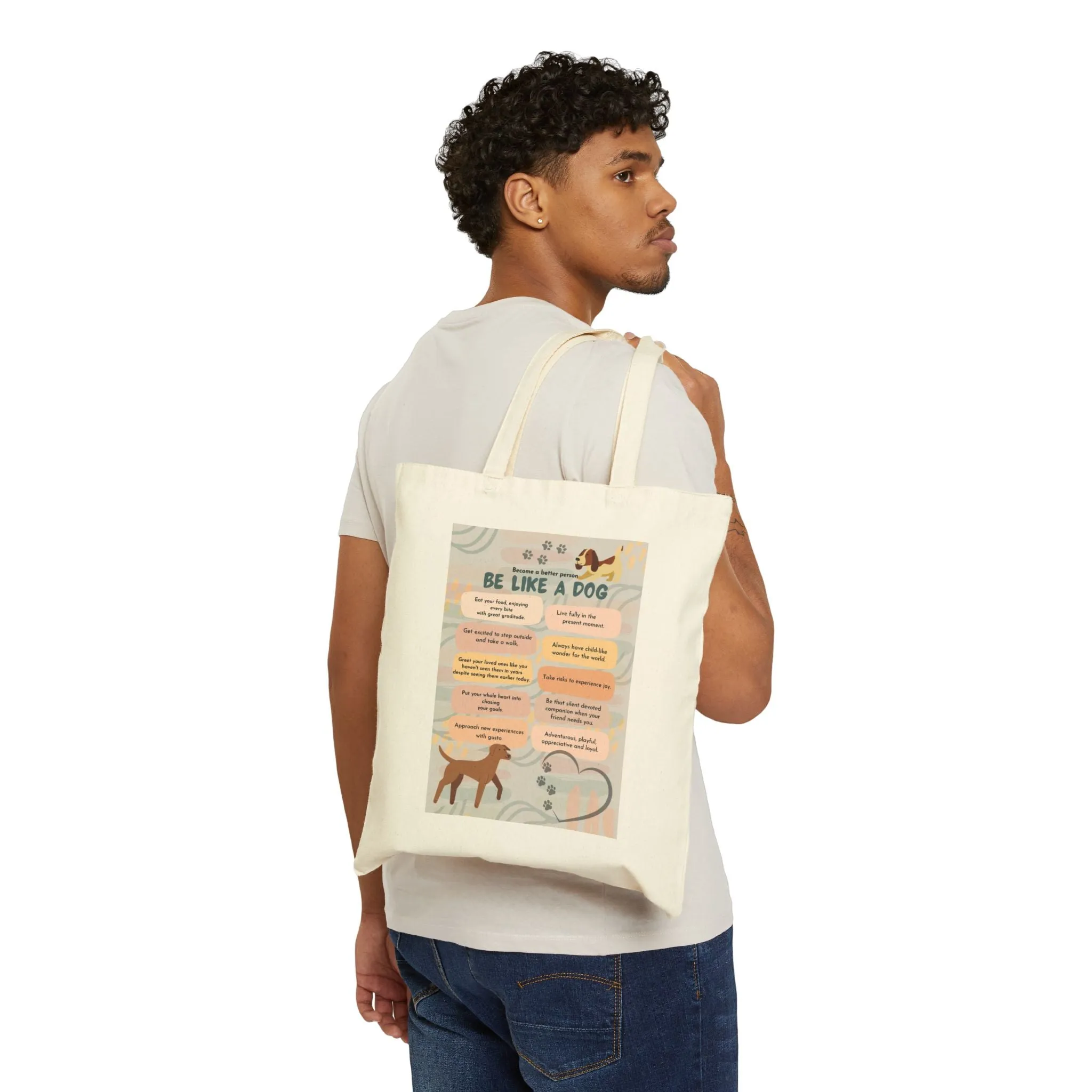Become a Better Person Be Like a Dog Cotton Canvas Tote Bag