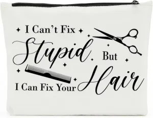 Hair Stylist Makeup Bag, Hairdresser Gift, Hairdresser Gifts for Women I Can't Fix Stupid But I Can Fix Your Hair, Makeup Travel Case, Inspirational Hair Stylist Gift Valentine's Day Gift