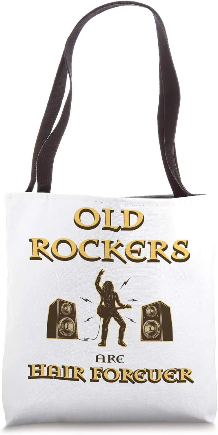 Old Rockers Are Hair Forever Tote Bag