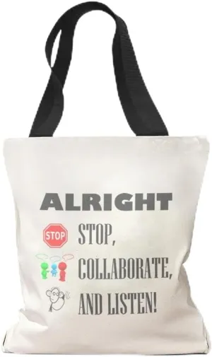 Speedy Pros Canvas Tote Bag for Women Alright Stop, Collaborate, and Listen! Funny Humor Beach Bags for Women
